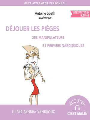 cover image of Déjouer les pièges des manipulateurs et des pervers narcissiques